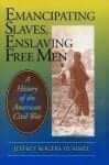 emancipating-slaves-enslaving-free-men-history-american-civil-hardcover-cover-art